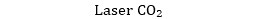 Laser CO₂