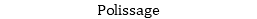 Polissage