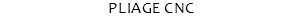 PLIAGE CNC